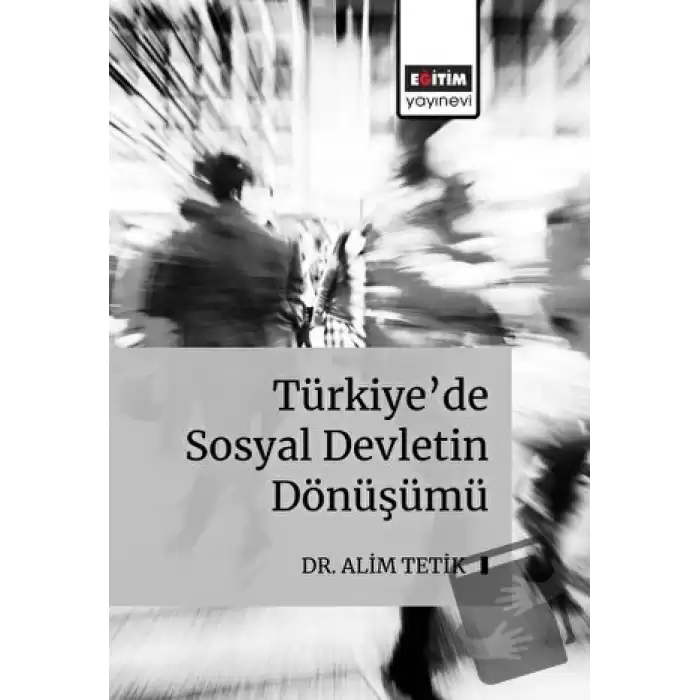 Türkiye’de Sosyal Devletin Dönüşümü