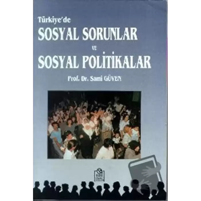 Türkiye’de Sosyal Sorunlar ve Sosyal Politikalar