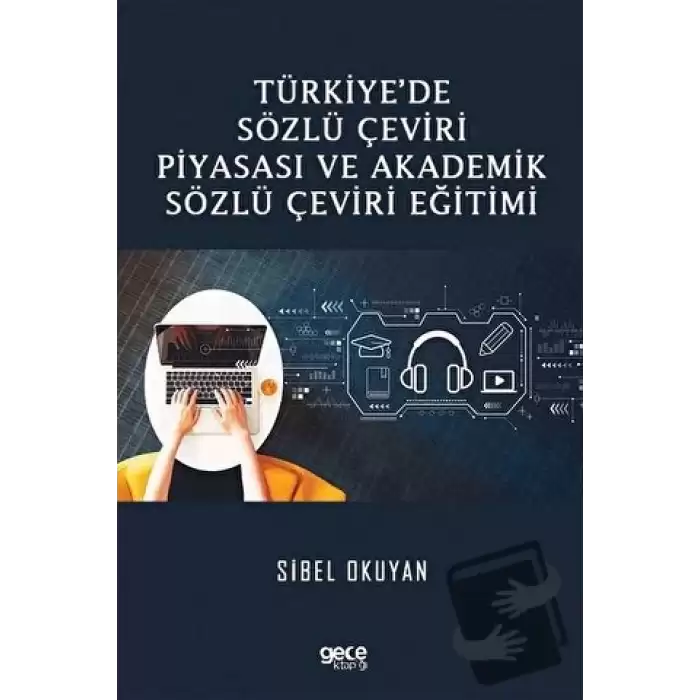 Türkiye’de Sözlü Çeviri Piyasası ve Akademik Sözlü Çeviri Eğitimi