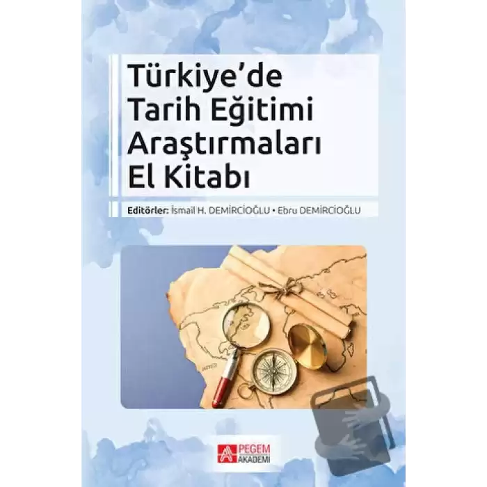 Türkiye’de Tarih Eğitimi Araştırmaları El Kitabı