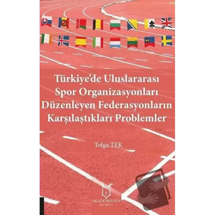 Türkiye’de Uluslararası Spor Organizasyonları Düzenleyen Federasyonların Karşılaştıkları Problemler