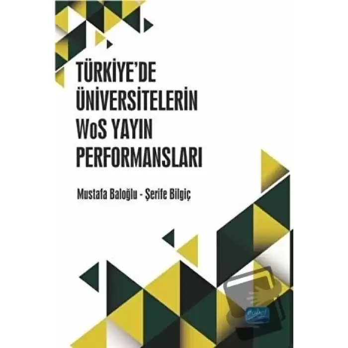 Türkiye’de Üniversitelerin WoS Yayın Performansları