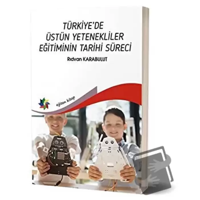 Türkiye’de Üstün Yetenekliler Eğitiminin Tarihi Süreci