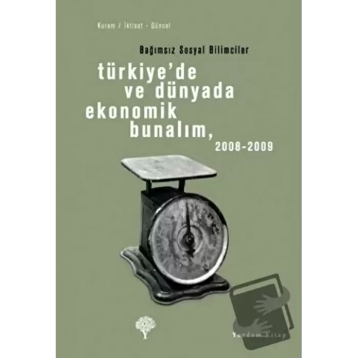 Türkiye’de ve Dünyada Ekonomik Bunalım 2008-2009