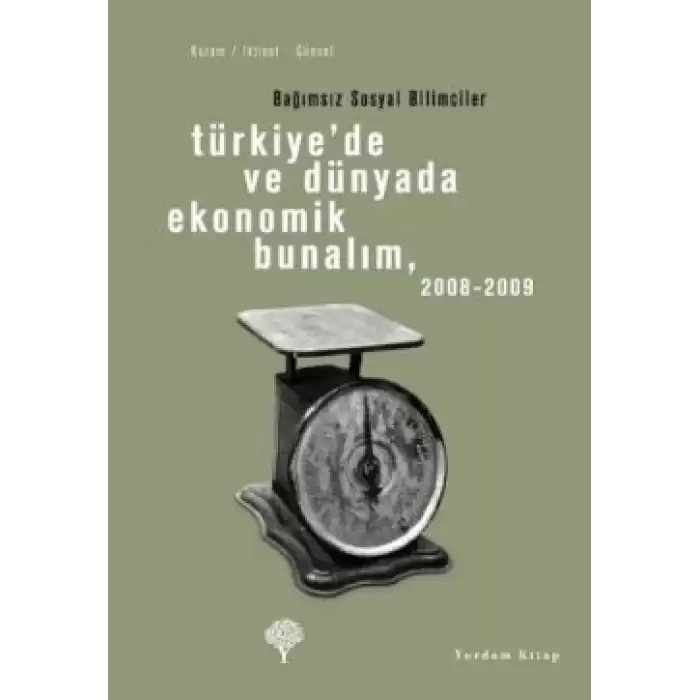 Türkiye’de ve Dünyada Ekonomik Bunalım 2008-2009