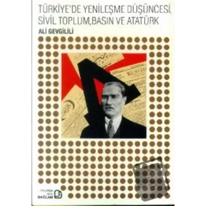 Türkiye’de Yenileşme Düşüncesi, Sivil Toplum, Basın ve Atatürk