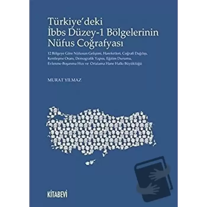Türkiye’deki İbbs Düzey-1 Bölgelerinin Nüfus Coğrafyası
