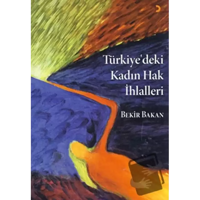 Türkiye’deki Kadın Hak İhlalleri