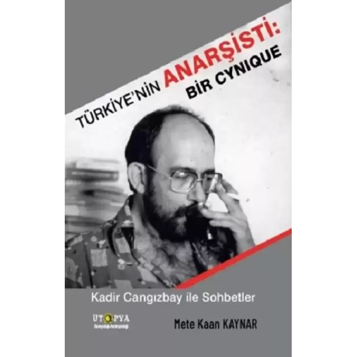 Türkiye’nin Anarşisti: Bir Cynique