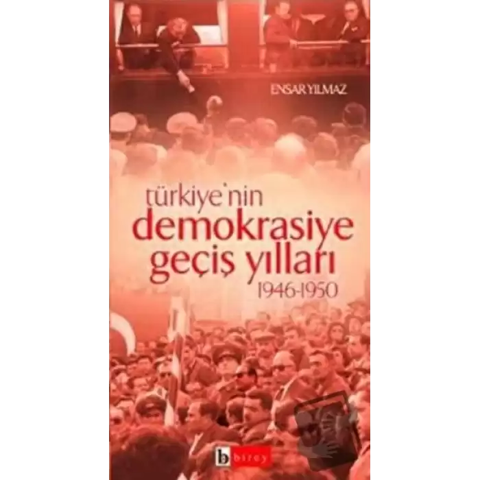 Türkiye’nin Demokrasiye Geçiş Yılları 1946-1950