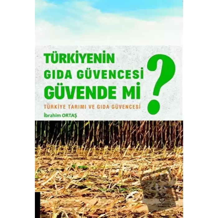 Türkiyenin Gıda Güvencesi Güvende mi?