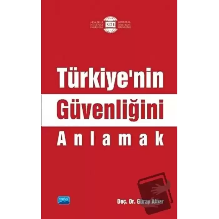 Türkiye’nin Güvenliğini Anlamak