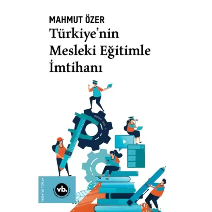 Türkiye’nin Mesleki Eğitimle İmtihanı