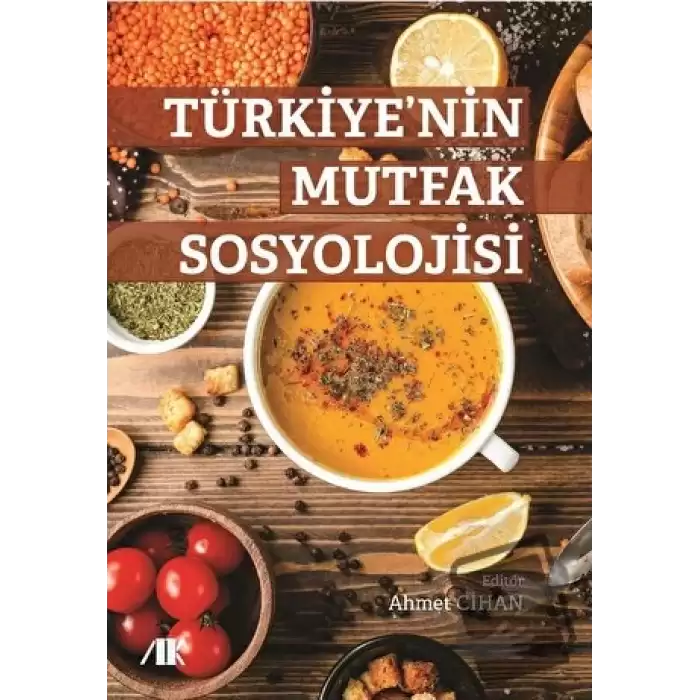 Türkiye’nin Mutfak Sosyolojisi