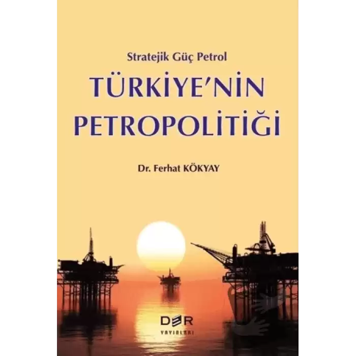 Türkiye’nin Petropolitiği