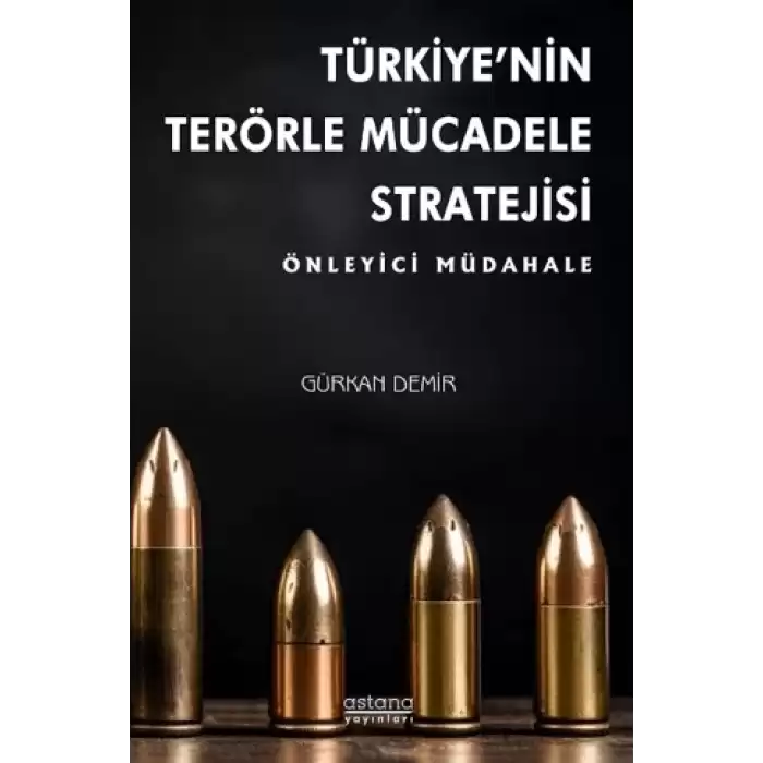 Türkiye’nin Terörle Mücadele Stratejisi: Önleyici Müdahale