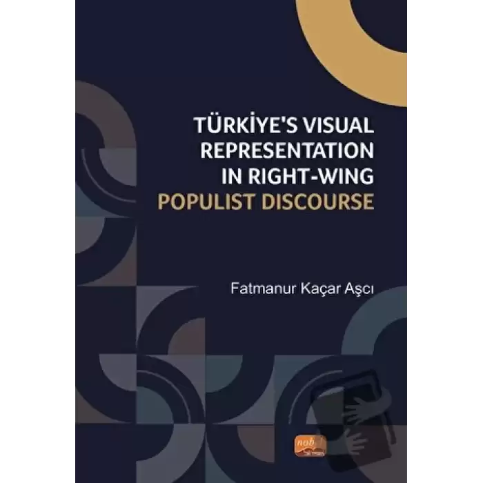 Türkiye’s Visual Representation in Right-Wing Populist Discourse