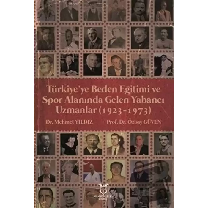 Türkiye’ye Beden Eğitimi ve Spor Alanında Gelen Yabancı Uzmanlar (1923-1973)