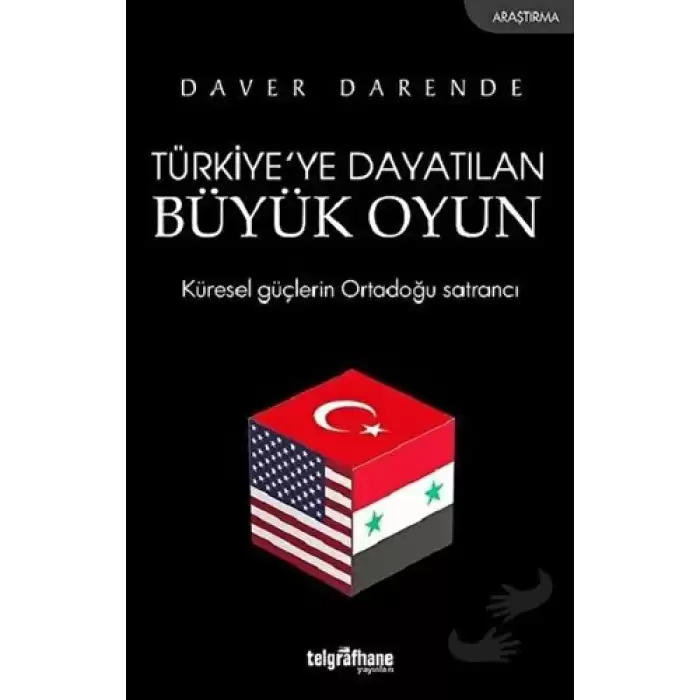 Türkiye’ye Dayatılan Büyük Oyun