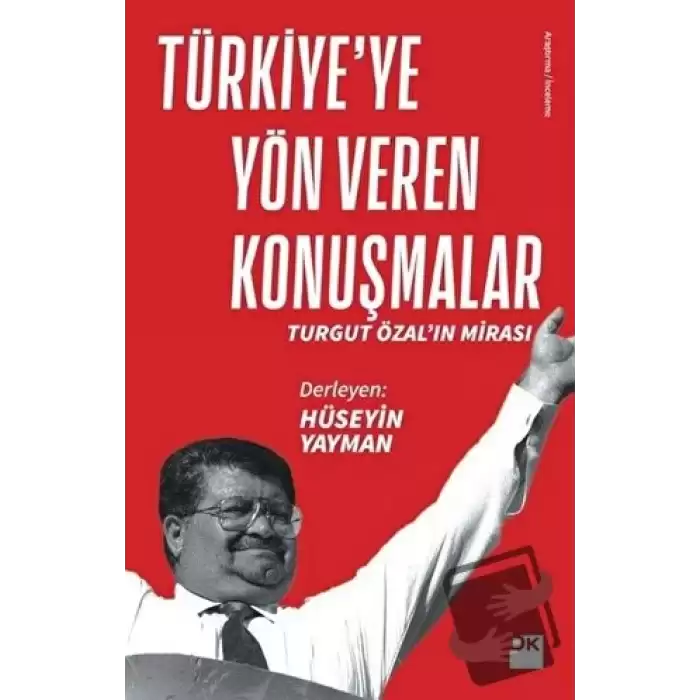 Türkiye’ye Yön Veren Konuşmalar