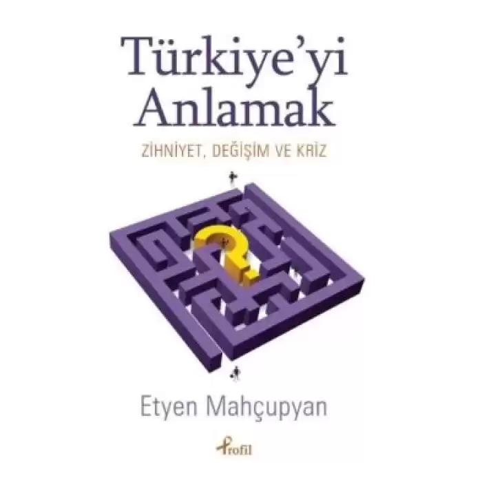 Türkiye’yi Anlamak