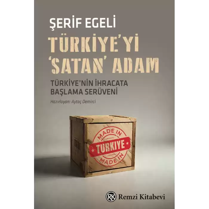 Türkiye’yi Satan Adam