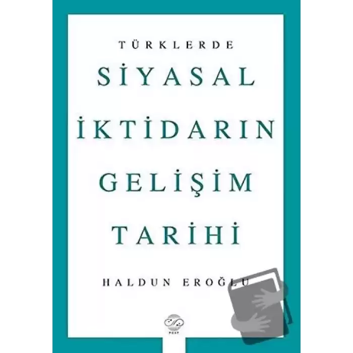 Türklerde Siyasal İktidarın Gelişim Tarihi