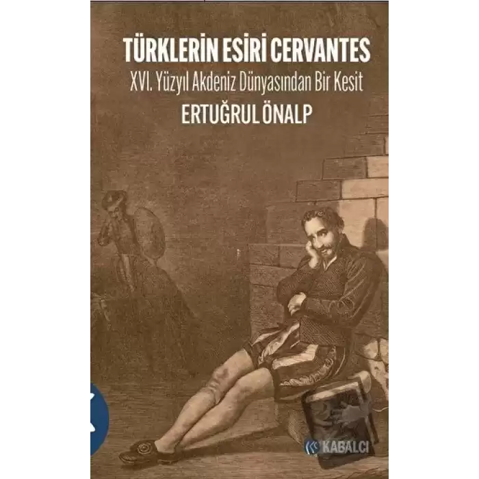 Türklerin Esiri Cervantes