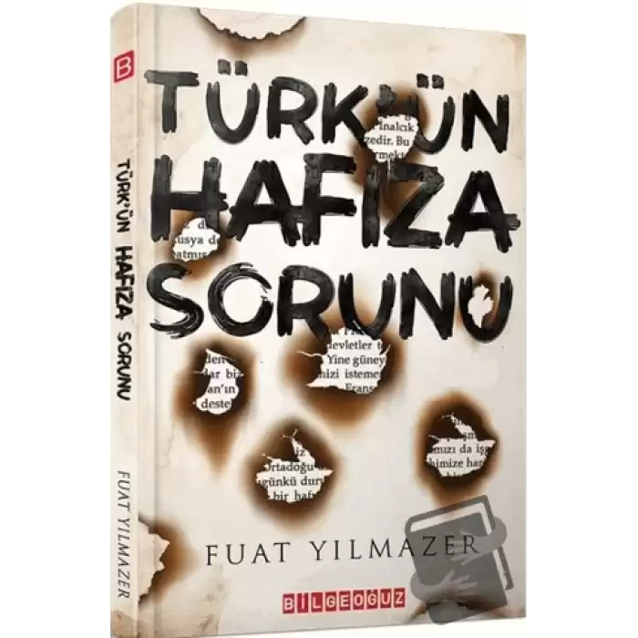 Türk’ün Hafıza Sorunu