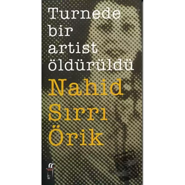 Turnede Bir Artist Öldürüldü (Ciltli)