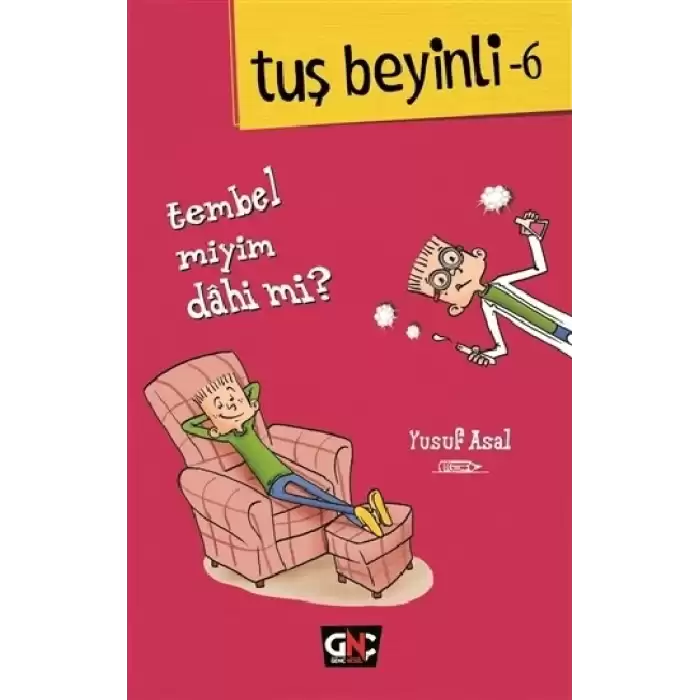 Tuş Beyinli - 6 - Tembel miyim? Dahi mi? (Ciltli)