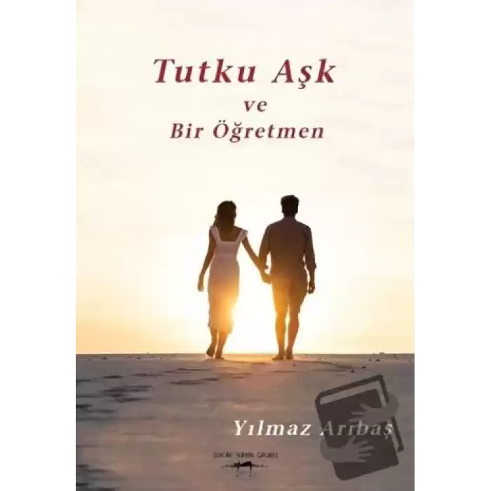 Tutku Aşk ve Bir Öğretmen