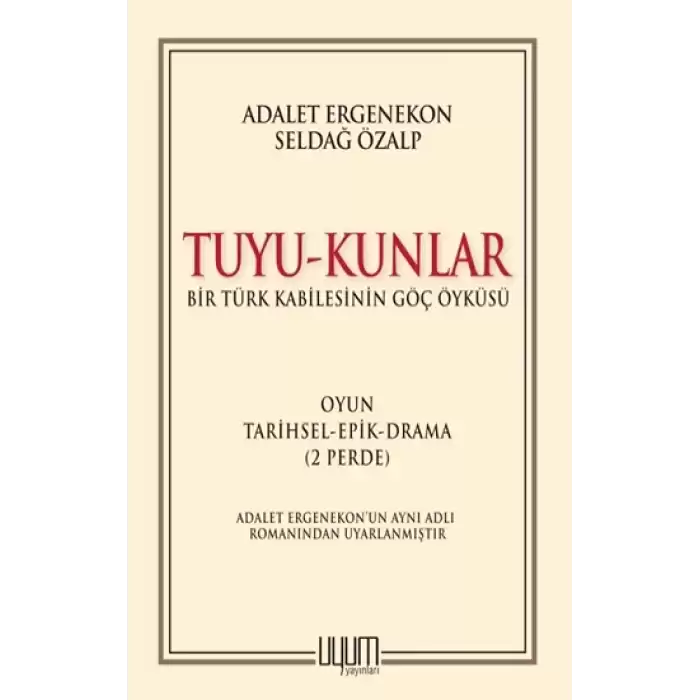 Tuyu-Kunlar - Bir Türk Kabilesinin Göç Öyküsü