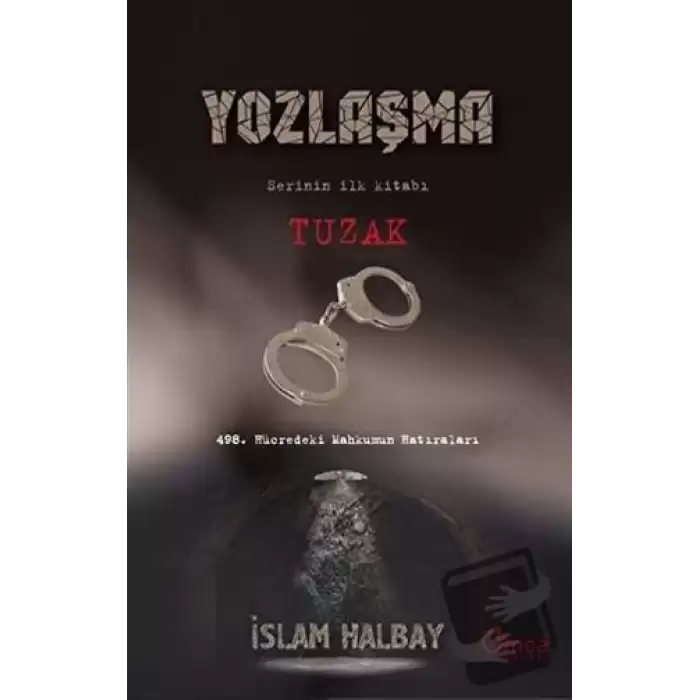 Tuzak - Yozlaşma Serinin İlk Kitabı