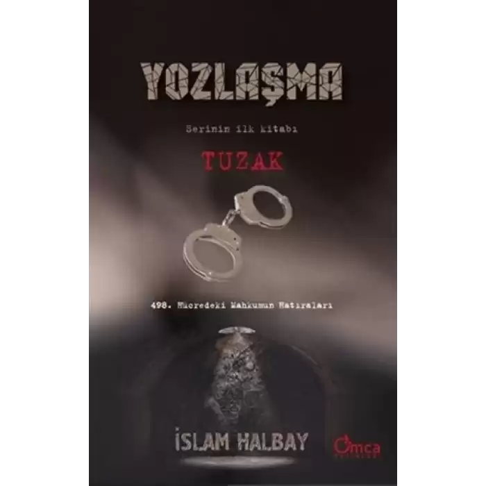 Tuzak - Yozlaşma Serinin İlk Kitabı