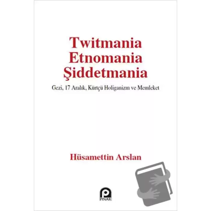 Twitmania Etnomania Şiddetmania