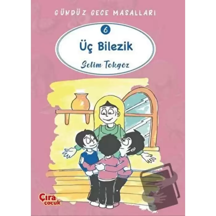 Üç Bilezik – Gündüz Gece Masalları 6