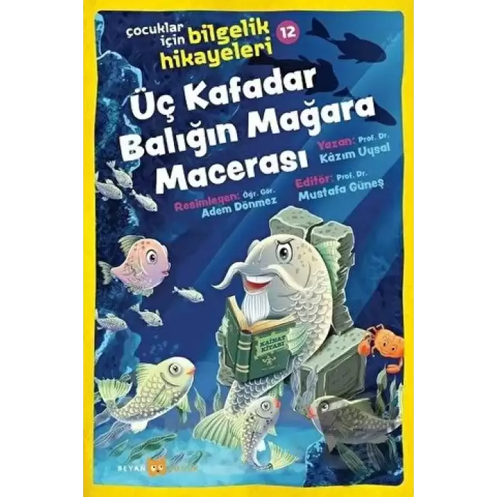 Üç Kafadar Balığın Mağara Macerası - Çocuklar İçin Bilgelik Hikayeleri 12