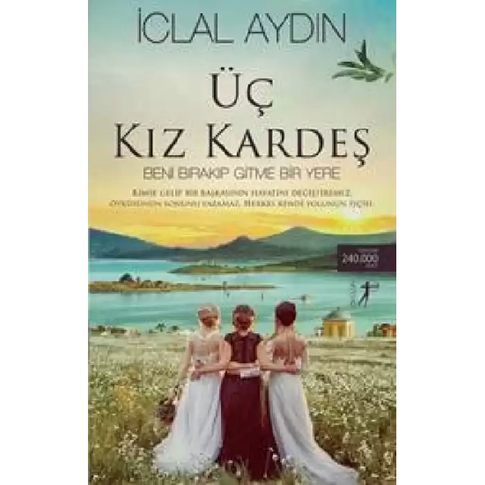 Üç Kız Kardeş - Beni Bırakıp Gitme Bir Yere