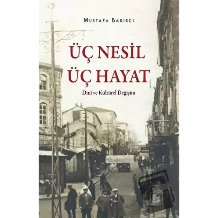 Üç Nesil Üç Hayat