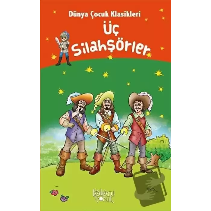 Üç Silahşörler - Dünya Çocuk Klasikleri