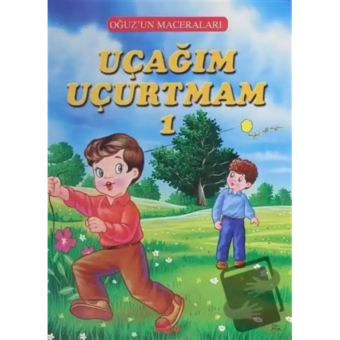 Uçağım Uçurtmam 1 - Oğuzun Maceraları