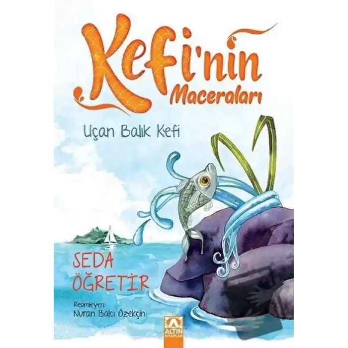 Uçan Balık Kefi - Kefinin Maceraları