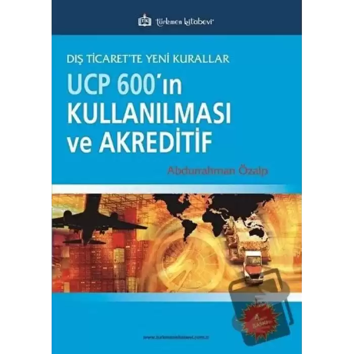 UCP 600’ın Kullanılması ve Akreditif