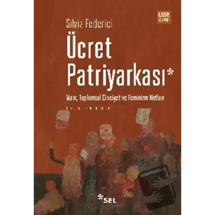 Ücret Patriyarkası - Marx, Toplumsal Cinsiyet ve Feminizm Notları