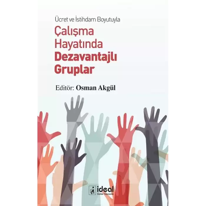 Ücret Ve İstihdam Boyutuyla Çalışma Hayatında Dezavantajlı Gruplar