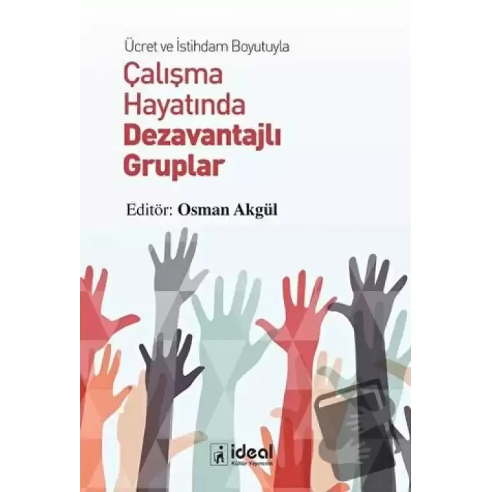 Ücret ve İstihdam Boyutuyla Çalışma Hayatında Dezavantajlı Gruplar