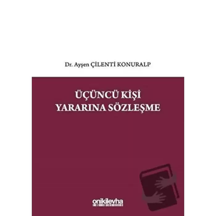 Üçüncü Kişi Yararına Sözleşme (Ciltli)