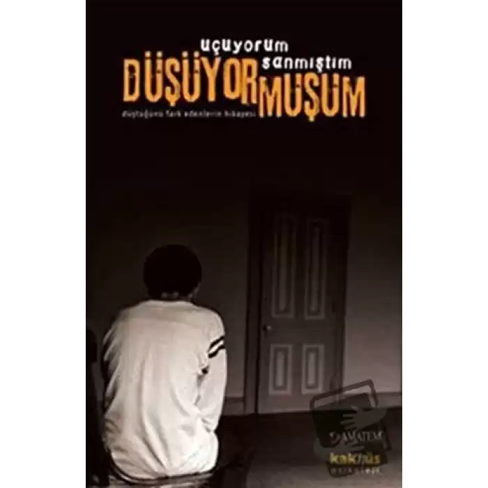 Uçuyorum Sanmıştım Düşüyormuşum