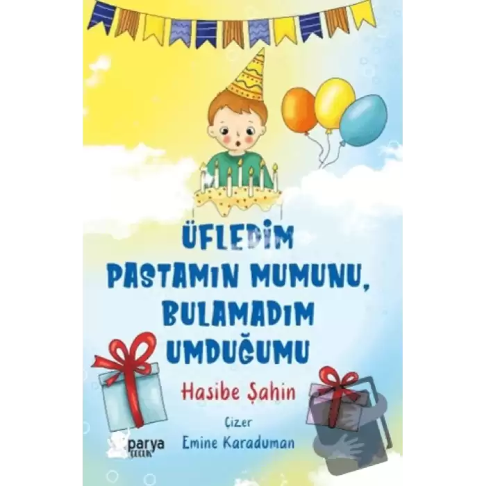 Üfledim Pastamın Mumunu, Bulamadım Umduğumu